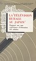 Télécharger le livre :  La télévision rurale au Japon