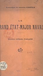 Télécharger le livre :  Le grand État-major naval