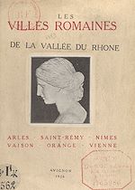 Télécharger le livre :  Les villes romaines de la vallée du Rhône