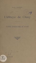 Télécharger le livre :  L'abbaye de Cluny, notes d'histoire et d'art