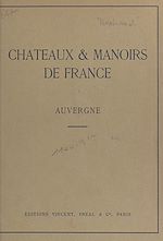 Télécharger le livre :  Châteaux et manoirs de France. Auvergne