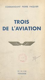 Télécharger le livre :  Trois de l'aviation