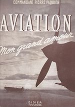 Télécharger le livre :  Aviation, mon grand amour