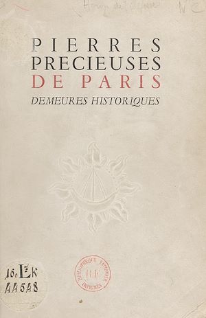 Téléchargez le livre :  Pierres précieuses de Paris : demeures historiques