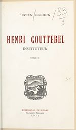 Télécharger le livre :  Henri Gouttebel, instituteur (2)