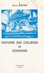 Télécharger le livre :  Histoire des collèges de Soissons