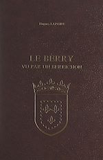 Télécharger le livre :  Le Berry vu par un berrichon