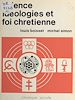 Télécharger le livre :  Science, idéologies et foi chrétienne
