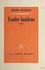 Télécharger le livre :  Tendre banlieue