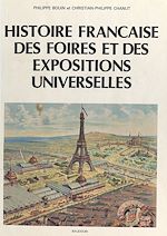 Télécharger le livre :  Histoire française des foires et des expositions universelles