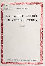 Télécharger le livre :  La gorge serrée, le ventre creux