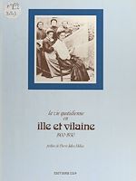 Télécharger le livre :  La vie quotidienne en Ille-et-Vilaine