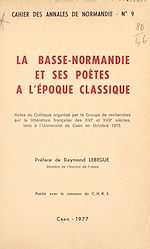 Télécharger le livre :  La Basse-Normandie et ses poètes à l'époque classique