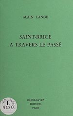 Télécharger le livre :  Saint-Brice à travers le passé