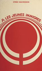 Télécharger le livre :  Les jeunes immigrés