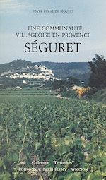 Télécharger le livre :  Séguret, une communauté villageoise en Provence