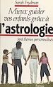 Télécharger le livre :  Mieux guider vos enfants grâce à l'astrologie