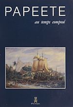 Télécharger le livre :  Papeete au temps composé
