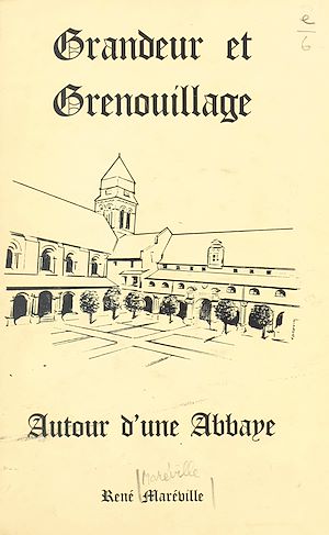 Téléchargez le livre :  Grandeur et grenouillages autour d'une abbaye (1)