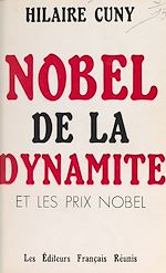Télécharger le livre :  Nobel de la dynamite et les prix Nobel