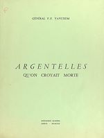 Télécharger le livre :  Argentelles qu'on croyait morte