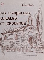 Télécharger le livre :  Les chapelles rurales en Provence