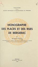 Télécharger le livre :  Monographie des places et des rues de Bergerac
