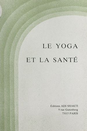 Téléchargez le livre :  Le yoga et la santé