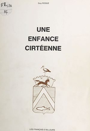Téléchargez le livre :  Une enfance cirtéenne