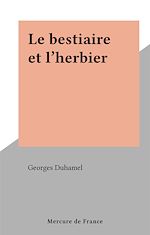 Télécharger le livre :  Le bestiaire et l'herbier
