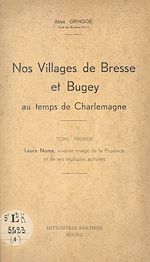 Télécharger le livre :  Nos villages de Bresse et Bugey au temps de Charlemagne (1)