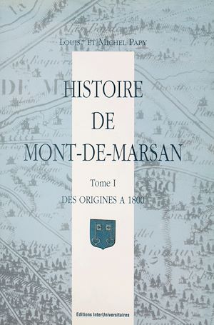 Téléchargez le livre :  Histoire de Mont-de-Marsan (1)