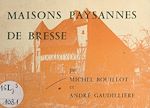 Télécharger le livre :  Maisons paysannes de Bresse