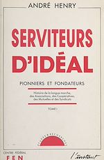 Télécharger le livre :  Serviteurs d'idéal (1)