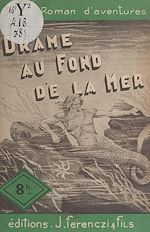 Télécharger le livre :  Drame au fond de la mer
