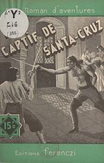 Télécharger le livre :  Le captif de Santa-Cruz