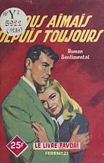 Download this eBook Je vous aimais depuis toujours