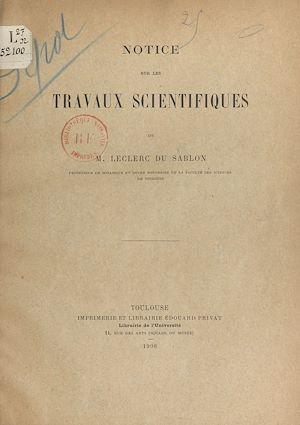Téléchargez le livre :  Notice sur les travaux scientifiques de M. Leclerc Du Sablon, professeur de botanique et doyen honoraire de la Faculté des sciences de Toulouse