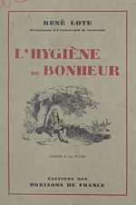 Télécharger le livre :  L'hygiène du bonheur