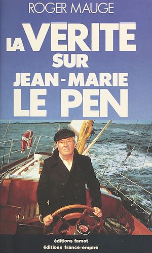 Téléchargez le livre :  La vérité sur Jean-Marie le Pen