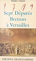 Télécharger le livre :  1789 : sept députés bretons à Versailles