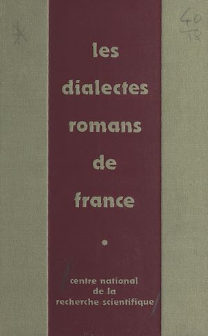 Téléchargez le livre :  Les dialectes romans de France à la lumière des atlas régionaux