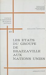 Télécharger le livre :  Les états du groupe de Brazzaville aux Nations Unies