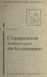 Télécharger le livre :  L'équipement scolaire et sportif de la commune