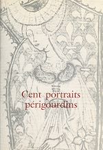 Télécharger le livre :  Cent portraits périgourdins présentés à l'occasion de l'année du patrimoine