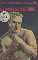 Télécharger le livre :  La mort sur le ring