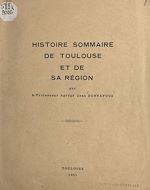 Télécharger le livre :  Histoire sommaire de Toulouse et de sa région