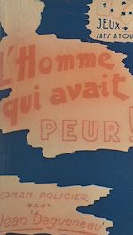 Télécharger le livre :  L'homme qui avait peur !
