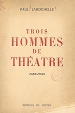 Télécharger le livre :  Trois hommes de théâtre