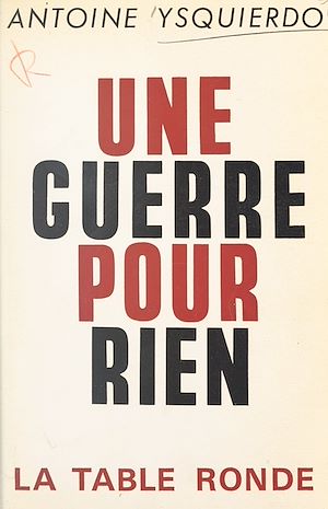 Téléchargez le livre :  Une guerre pour rien